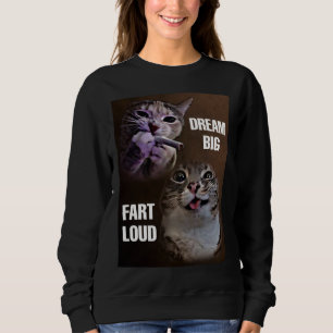 Träumen Sie große Furz laute Katzenmütterinnen Sweatshirt