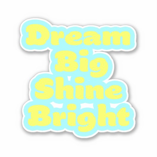 Träumen Sie große inspirierende Design-Aufkleber Aufkleber (Vorderseite)