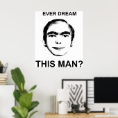 Träumen Sie jemals von diesem Mann? Poster (Heimbüro)
