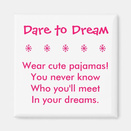 Träumen Sie Magnet (Vorne)