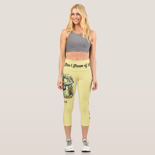 Träumen Sie nicht davon - trainieren Sie es! Fitne Capri Leggings (Vorderseite)