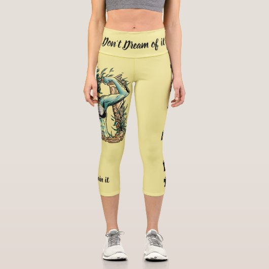 Träumen Sie nicht davon - trainieren Sie es! Fitne Capri Leggings (Vorderseite)