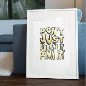 Träumen Sie nicht nur, es plant es! Poster