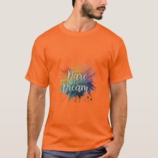 Träumen Sie sich! T-Shirt