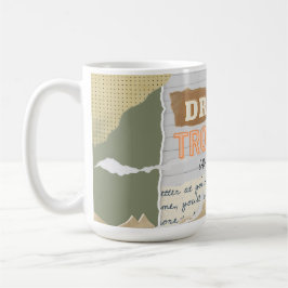 Träumen Sie von Ihren Problemen im Kaffee- Zitat Kaffeetasse