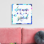 Träumen. Versuch's! Gut machen. Leinwanddruck (Insitu (Wohnzimmer))