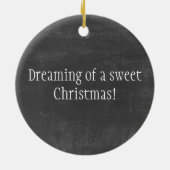 Träumen von einem süßen Weihnachten! Keramik Ornament (Hinten)