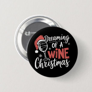 Träumen von einer Wein-Weihnachtsfeier Lustig Trin Button