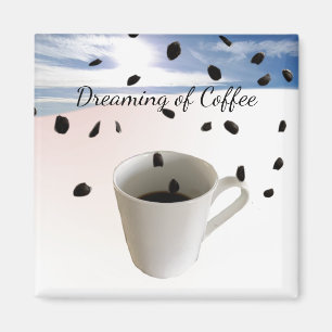 Träumen von Kaffee Magnet