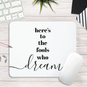 Träumende Narren, Zitat Schwarz-weiße Typografie Mousepad