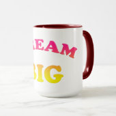 Traumgroßes. Lustiger Steigungstext Tasse (VorderseiteRechts)