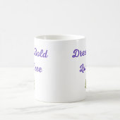 Traumkühne Tasse (Mittel)