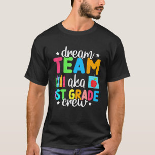 Traumteam AKA 1. Klasse Crew Lehrer Kinder 1. Kla T-Shirt
