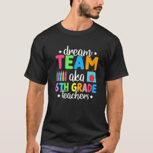 Traumteam aka Lehrer der 6. Klasse Zurück zur Schu T-Shirt