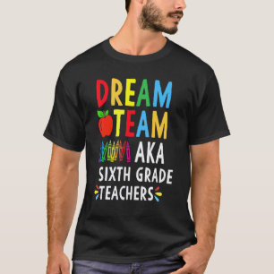 Traumteam aka Lehrer der sechsten Klasse T-Shirt