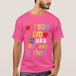 Traumteam der ersten Klasse Lehrer 1. zurück zu sc T-Shirt