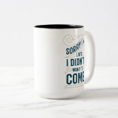 Traurig bin ich spät zweifarbige tasse (VorderseiteRechts)