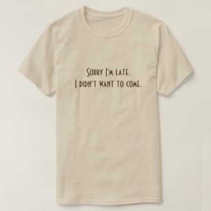 Traurig bin ich später T - Shirt