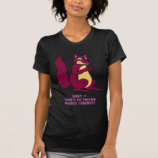 Traurig, gibt es keinen Impfstoff gegen Dummheit T-Shirt