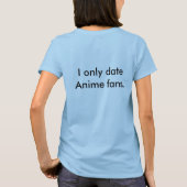 Traurig. Ich datiere nur Animefans T-Shirt (Rückseite)