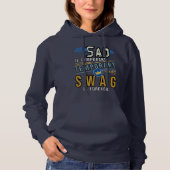 traurig ist temporär und die Swag ist ewig Hoodie (Vorderseite)