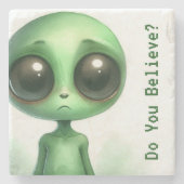 Traurige Alien - Glaubst du? Steinuntersetzer (Vorderseite)