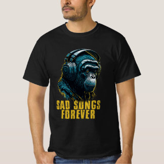 Traurige Lieder für immer, melancholische Melodien T-Shirt
