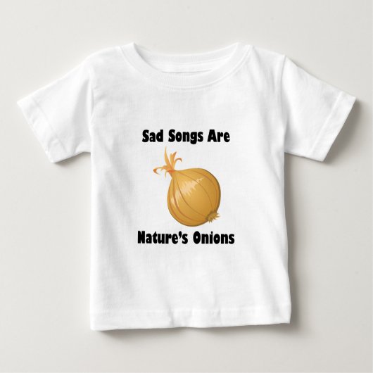 Traurige Lieder sind Nature's Onions Baby T-shirt (Vorderseite)