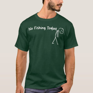 Traurige Strichmännchen-Angler Kein Angeln heute V T-Shirt
