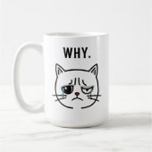 Trauriger Cry Meme "WHY" - Kaffeetasse (Links)
