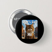 Trauriger Katzenwiderstand esst Me Advocacy Button (Vorne & Hinten)