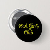 TRAURIGER MÄDCHEN-VEREIN Knopf Button (Vorne & Hinten)
