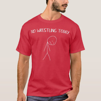 Trauriger Stockmann Kein Wrestlingoday Lustiger Ri T-Shirt