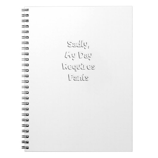 Traurigerweise erfordert mein Tag Ameisen Notizblock (Vorderseite)