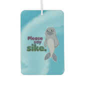 Trauriges Siegel - Bitte sagen Sie Sike Autolufterfrischer (Vorderseite)