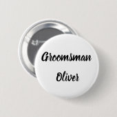 Trauzeuge Black Individuelle Name - Hochzeit Button (Vorne & Hinten)