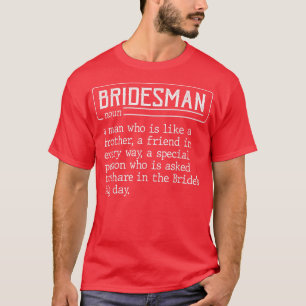 Trauzeuge der Braut Hochzeit Brautjungfer definiti T-Shirt