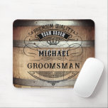 Trauzeuge Geschenke Mousepad<br><div class="desc">Rustikales Fass-Design mit feinem Western-Typografie. Personalisieren Sie dieses Design mit Ihrem eigenen Text. Dieses Design können Sie weiter anpassen, indem Sie den Link "Weiter anpassen" auswählen, falls gewünscht.</div>