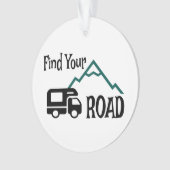 Travel Camping RV Finden Sie Ihre Straße Ornament (Vorderseite)