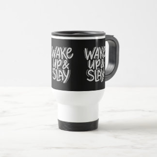 Travel Mug – WAKE UP & SLAY Bold Motivational Reisebecher