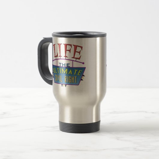 Travel mug with a pro-life message. reisebecher (Vorderseite Links)