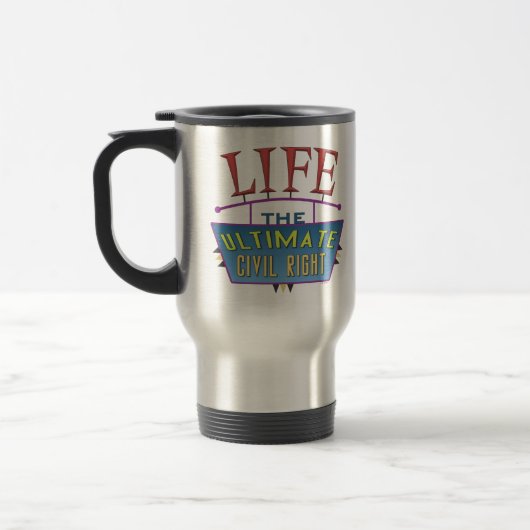 Travel mug with a pro-life message. reisebecher (Links)