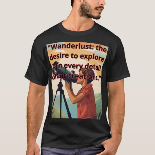 "Travel the world through designs that capture the T-Shirt (Vorderseite)