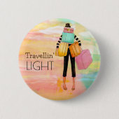 Travellin’ Light Typografy Fun Luggage Design Button (Vorderseite)