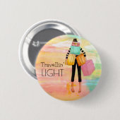 Travellin’ Light Typografy Fun Luggage Design Button (Vorne & Hinten)