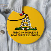 'Tread on me Bitte liebe Super Rich Daddy' Button (Beispiel)