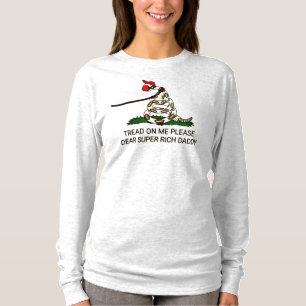 'Tread on me Bitte liebe Super Rich Daddy' T-Shirt