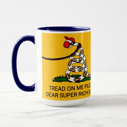 'Tread on me Bitte liebe Super Rich Daddy' Tasse (Links)