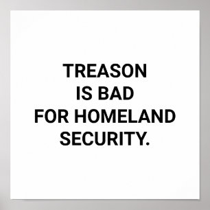 TREASON ist SCHLECHT für HEIMAT SICHERHEIT. Poster