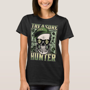 Treasure Hunter Metal Detektor Graffiti Detectoris T-Shirt